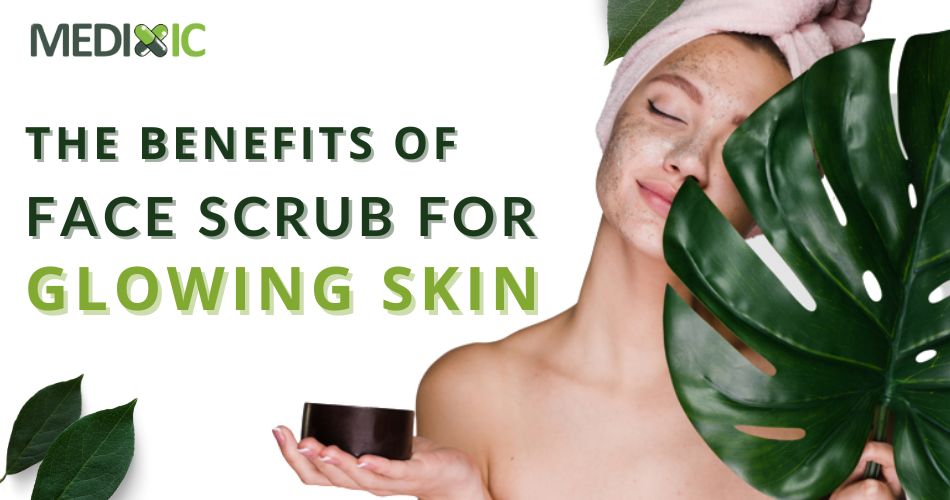 benefits of face scrub