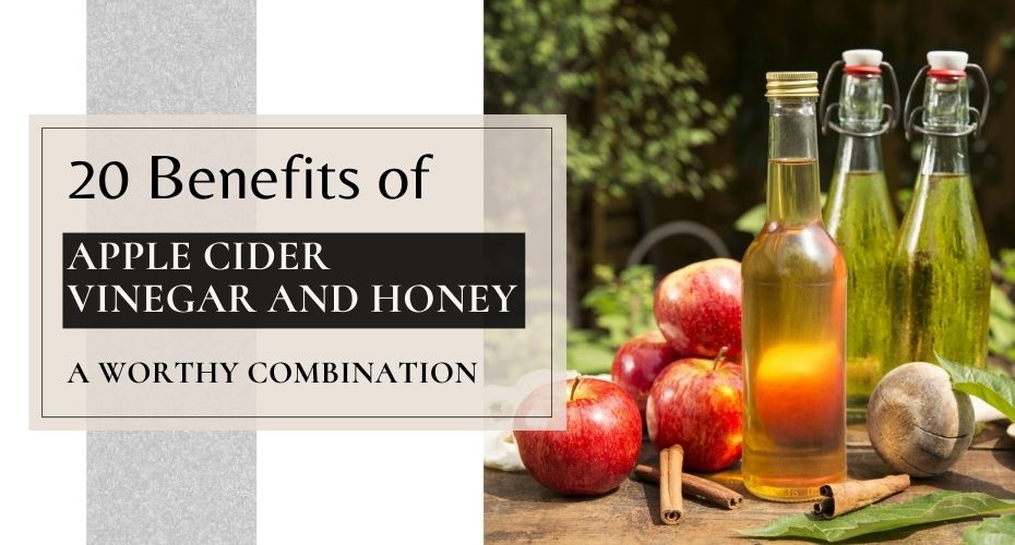 Benefits of Apple Cider Vinegar and Honey