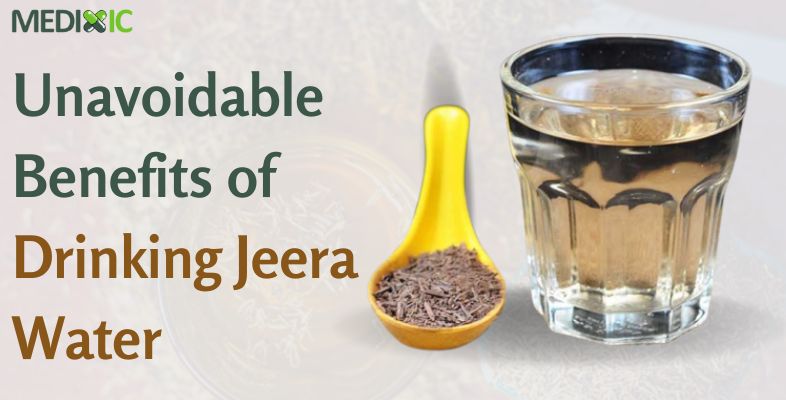 Unavoidable Benefits of Drinking Jeera Water