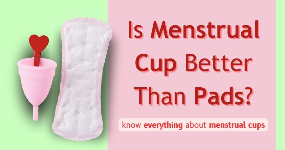 Menstrual Cup or Pads